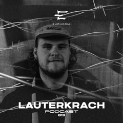 Lauterkrach - Euphoria Podcast 019