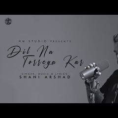 Dil Na Torreya Kar