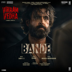 Bande - Vikram Vedha