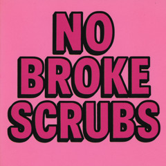 NO BROKE SCRUBS (faewyld mashup) - No Broke Boys Disco Lines, Tinashe x No Scrubs TLC