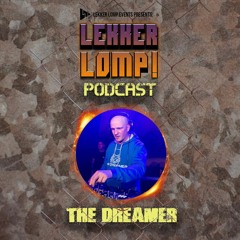 Lekker Lomp Podcast Episode 60 - The Dreamer