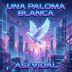 Asi Vidal - Una Paloma Blanca