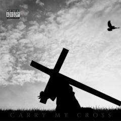 Carry My Cross