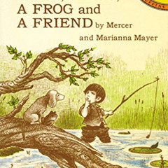 ACCESS KINDLE 💏 A Boy, a Dog, a Frog, and a Friend (A Boy, a Dog, and a Frog) by  Me