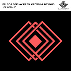 Falcos Deejay pres. Crown & Beyond - Young Luv