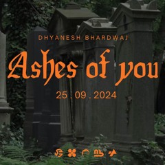 Ashes of You
