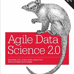 [FREE] EPUB 📄 Agile Data Science 2.0: Building Full-Stack Data Analytics Application