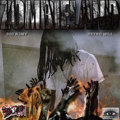 ZOMBIELAND (ft. RETRO WiLL)