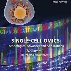 [VIEW] KINDLE 💜 Single-Cell Omics: Volume 1: Technological Advances and Applications