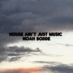 house ain’t just music