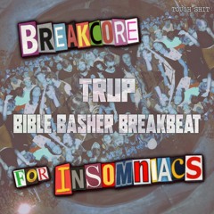 Trup - Bible Basher Breakbeat