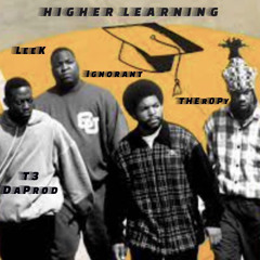 Higher Learning x Leek Heem x Ignorant x T3 The Producer
