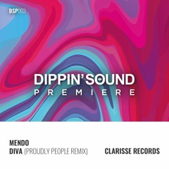 PREMIERE: Mendo - Diva (Proudly People Remix)