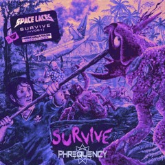 Space Laces - Survive (Phrequency Bootleg) {FREE DOWNLOAD}