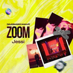 JESSI - ZOOM (WildDragonz Mashup)