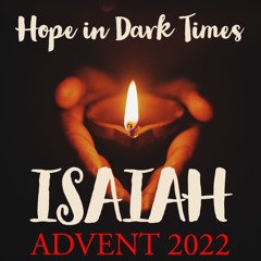 Hope In Dark Times - 2 (Isaiah 42)