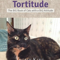 ⭐ PDF KINDLE  ❤ Tortitude: The BIG Book of Cats with a BIG Attitude fr