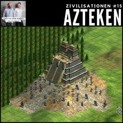 Zivilisationen #15: Azteken