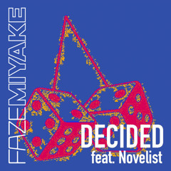 Decided (feat. Novelist)