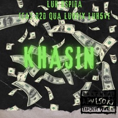 Khasin (feat.D2D Qua,Luh556,Luh5ve)