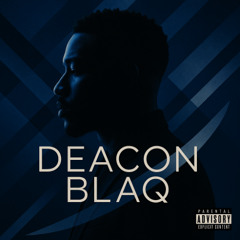 My Love's for Real/ Deacon Blaq