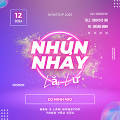 NONSTOP 2025 - NHUN NHAY LAC LU - DJ MINH MIO RMX - 0984242186