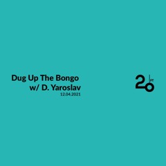 D.U.T.Bongo Show w/ D. Yaroslav @ 20ft Radio - 12/04/2021