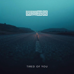 UHGO - Tired Of You Mix (Original Mix)