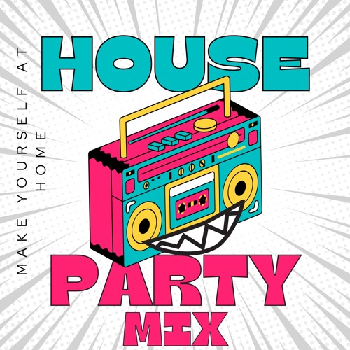 Make Yourself At Home! Tech House PARTY