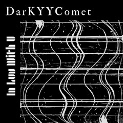 DarKYYComet - In Luv With U (Free Download)