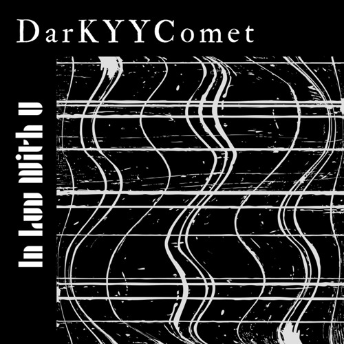 DarKYYComet - In Luv With U (Free Download)