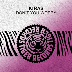 Kiras - Don't You Worry (Radio Edit)
