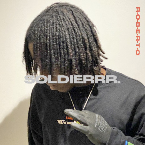 ROBERTO - SOLDIERRR