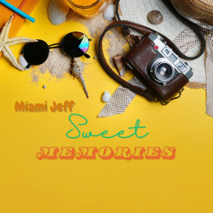"SWEET MEMORIES" (Video - https://youtu.be/shhU0SuCui4)
