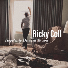 Hopelessly Devoted to You - Ricky Coll