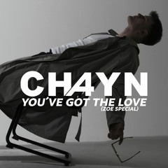 YOU’VE GOT THE LOVE (CH4YN REMIX)