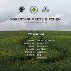 Supacooks @ Forestrip meets Kitchen (Gazgolder, Moscow)