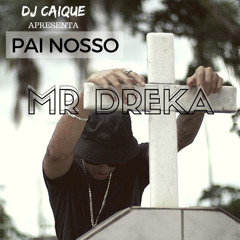Pai Nosso (feat. Mr. Dreka)