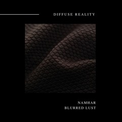 NAMHAR - Blurred Lust