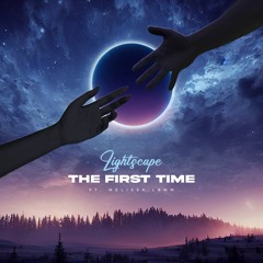 The First Time (feat. Melissa Lamm)
