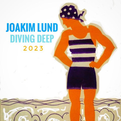 Diving Deep - Joakim Lund