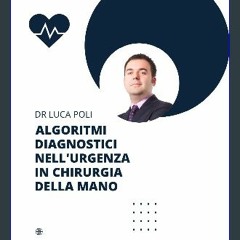 PDF/READ 🌟 Algoritmi diagnostici nell'urgenza in chirurgia della mano (Italian Edition) Read Book