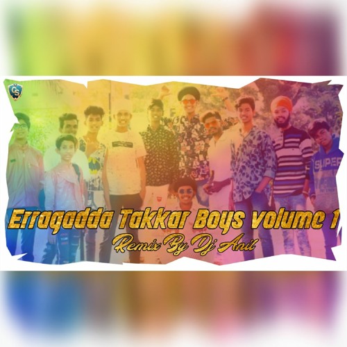 Erragadda Takkar Boys New Song Remix By Dj Anil