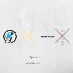 Pyramids (KneelToTheDrop)