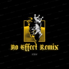 No Effect|Base Remix