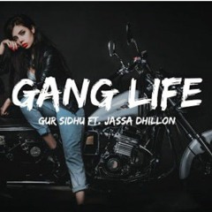 Gang Life (Original Song ) Gur Sidhu _ Jassa Dhillon _ New Punjabi Song 2020 _  mp3