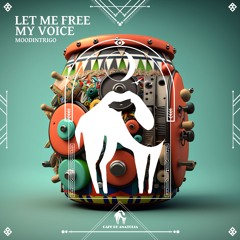 Moodintrigo - Let Me Free My Voice (Cafe De Anatolia)