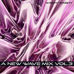 A New Wave Mix Vol. 3