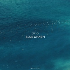 DP-6 - Blue Chasm (Reincarnation Mix) [DP-6 Records, DR241]