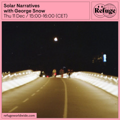 Solar Narratives - George Snow - 11 Dec 2025